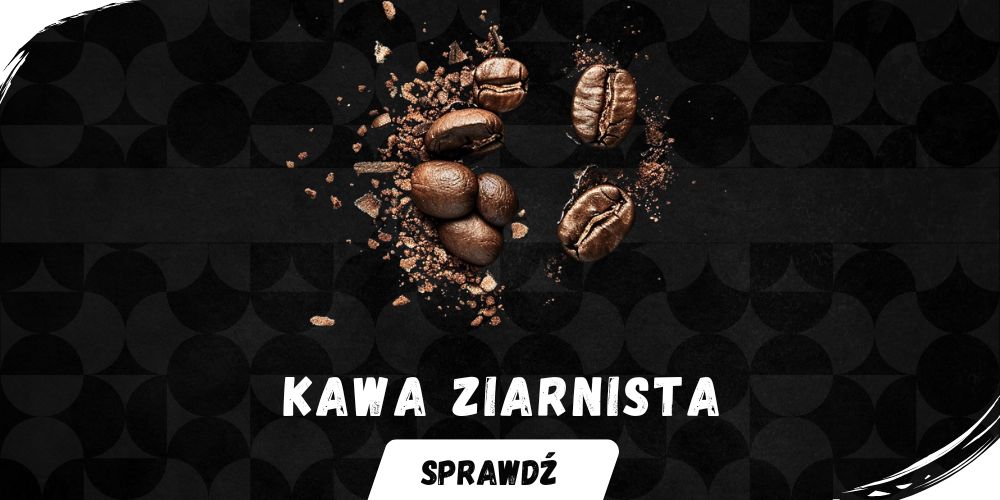 Najlepsza kawa ziarnista